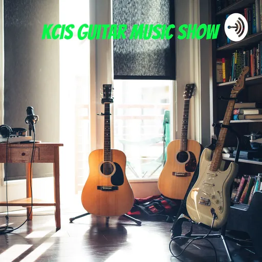 KCIS Guitar music show: The beauty of guitar music styles and the history behind them. Artwork