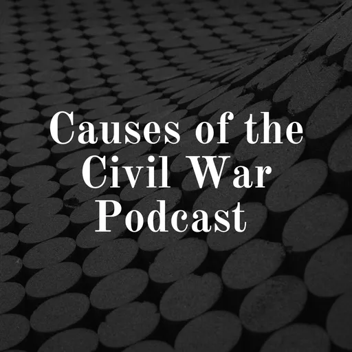 Causes of the Civil War Podcast Artwork