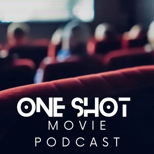 One Shot Movie Podcast Artwork