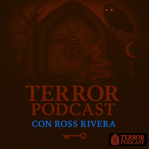 TERROR PODCAST CON ROSS RIVERA Artwork