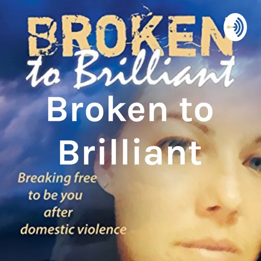 Broken to Brilliant Artwork