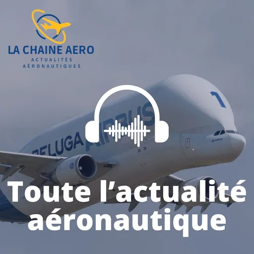 La Chaine Aéro  - Toute l'actualité aéronautique Artwork