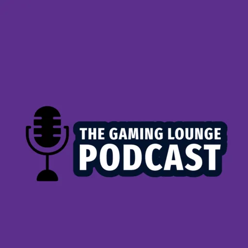 The Gaming Lounge Podcast Artwork