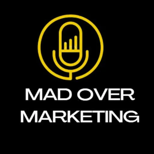 Mad Over Marketing - Episode 1 Artwork