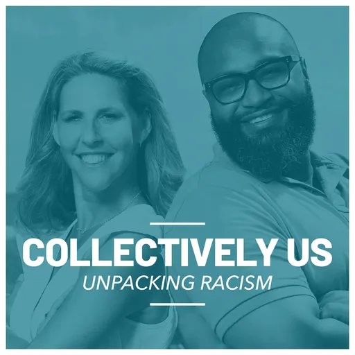 Collectively Us - Unpacking Racism Artwork