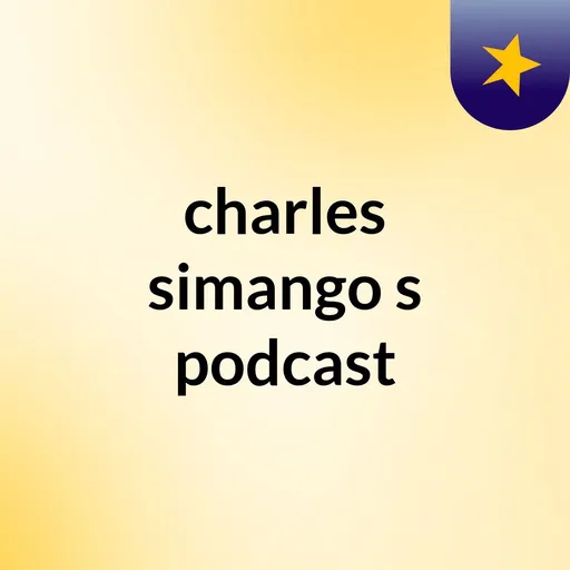 charles simango's podcast Artwork