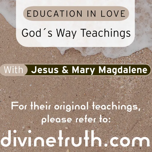 Education in Love - God´s Way Teachings Artwork
