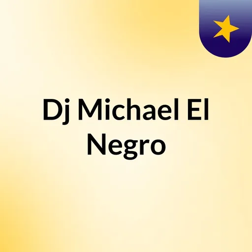Dj Michael El Negro Artwork