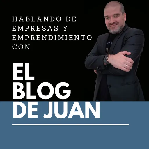 Hablando de Empresas y Emprendimiento con el Blog de Juan Artwork