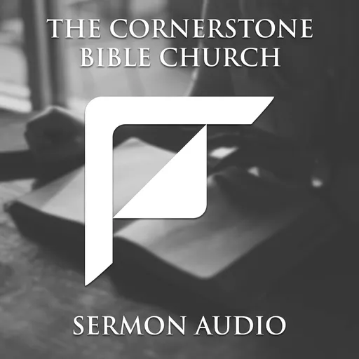 The Cornerstone Bible Church Sacramento Sermons Artwork