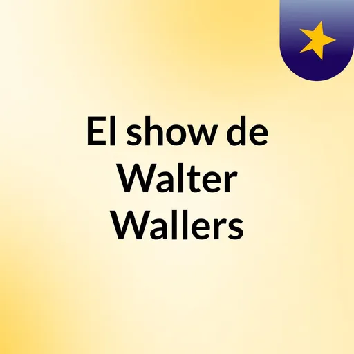 El show de Walter Wallers Artwork