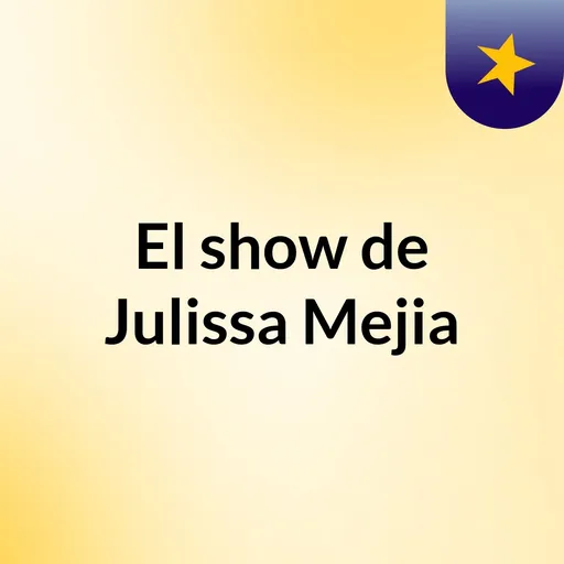 El show de Julissa Mejia Artwork