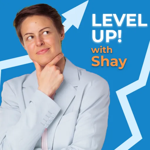 Level Up! with Shay Artwork