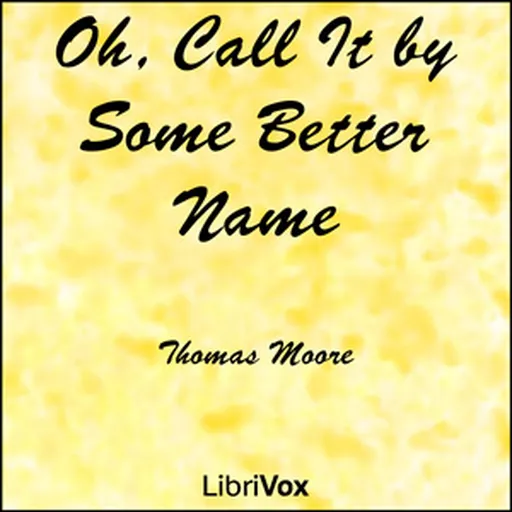 Oh, Call It by Some Better Name Artwork