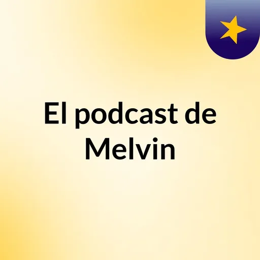 El podcast de Melvin Artwork