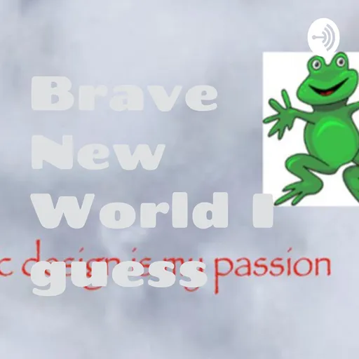 Brave New World I guess Artwork