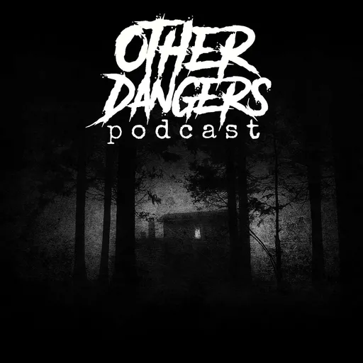Other Dangers Podcast Artwork