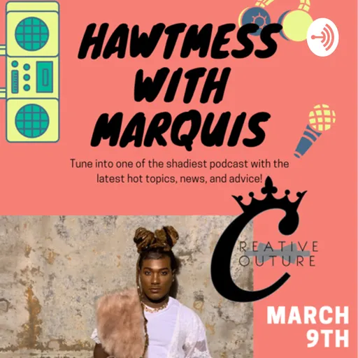 HawtMess with Marquis Artwork