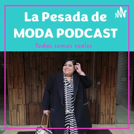 La Pesada de Moda Podcast Artwork