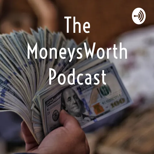 The MoneysWorth Podcast Artwork