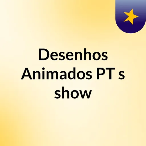 Desenhos Animados PT's show Artwork