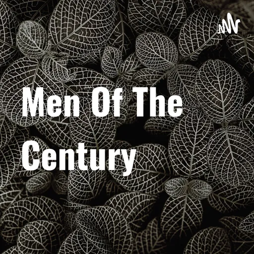 Men Of The Century Artwork