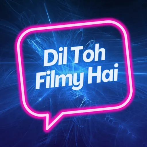 Dil Toh Filmy Hai! Artwork