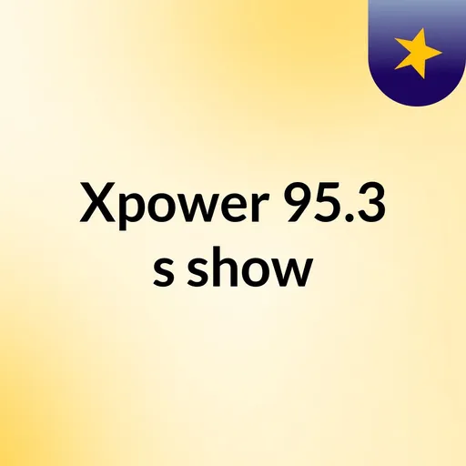 Xpower 95.3's show Artwork