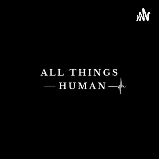 All Things Human Artwork