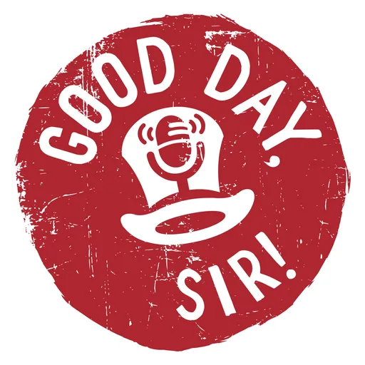 Good Day, Sir! Show, a Salesforce Podcast Artwork