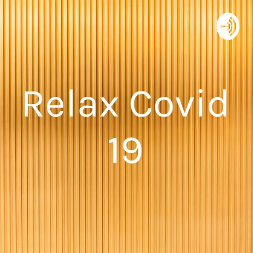 Relax Covid 19 Artwork