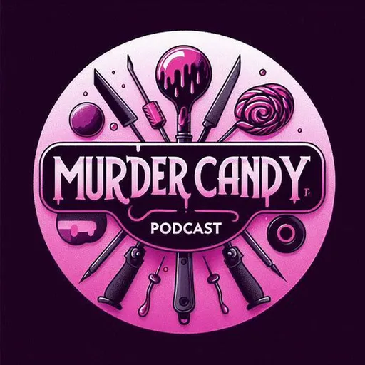 Murder Candy Podcast Artwork