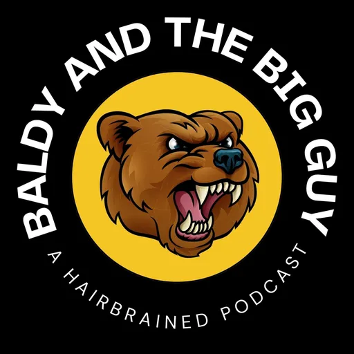 Baldy and the Big Guy Podcast Artwork