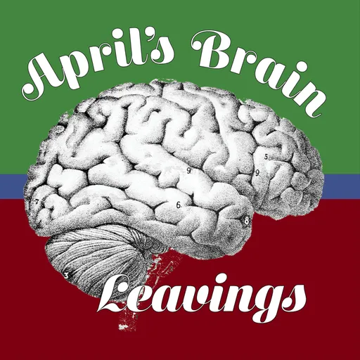 April's Brain Leavings Artwork