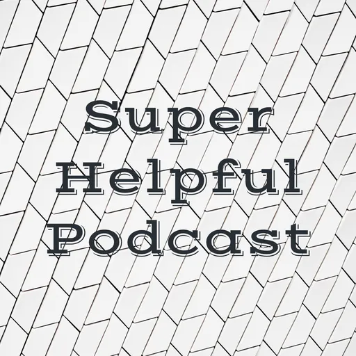 Super Helpful Podcast Artwork