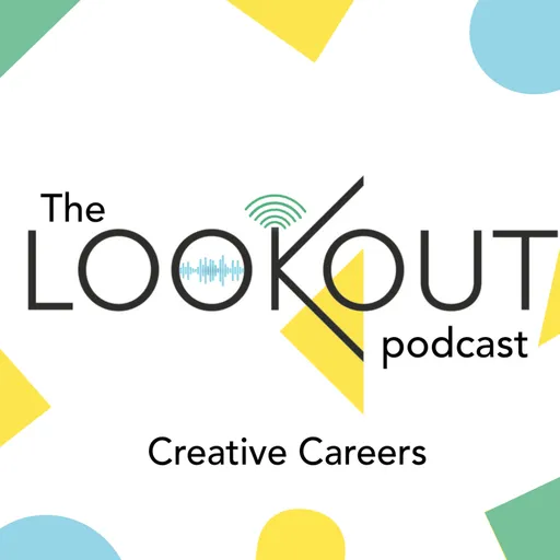 The LOOKOUT Creative Careers Podcast Artwork