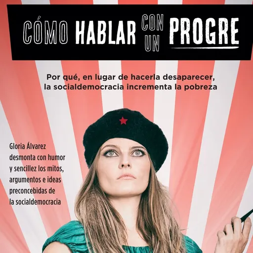 Como Hablar con un progre - Gloria Álvarez (libro) Artwork