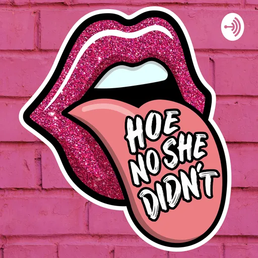 Hoe No She Didn't Artwork