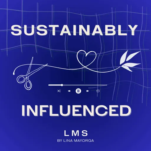 Sustainably Influenced By Lina Mayorga Artwork