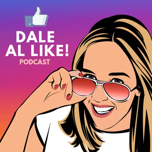 Dale Al Like! Podcast Artwork