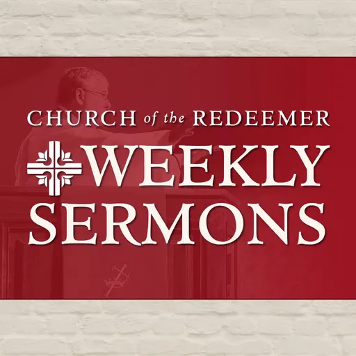 Weekly Sermons - Church of the Redeemer Artwork