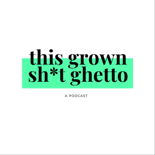 This Grown Sh*t Ghetto Artwork
