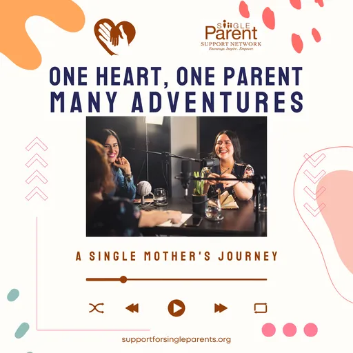 Single Parent Speaks: One Heart, One Parent, Many Adventures Artwork