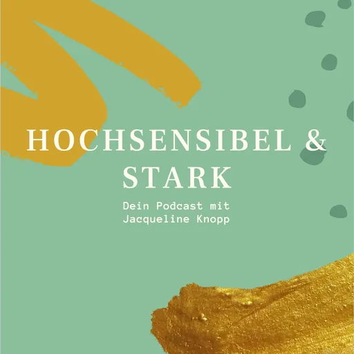 Podcast Hochsensibel und Stark Artwork