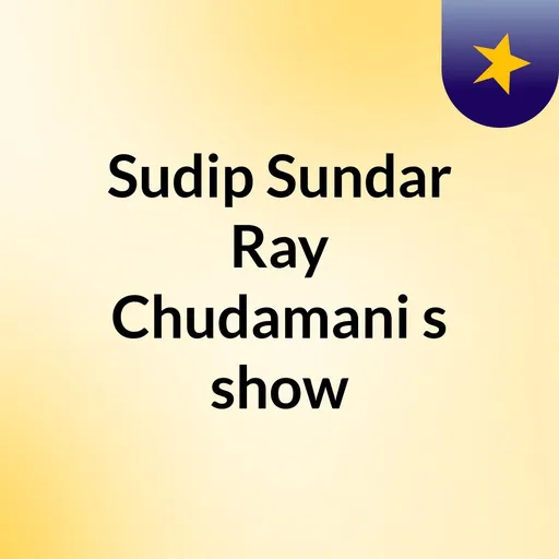 Sudip Sundar Ray Chudamani's show Artwork