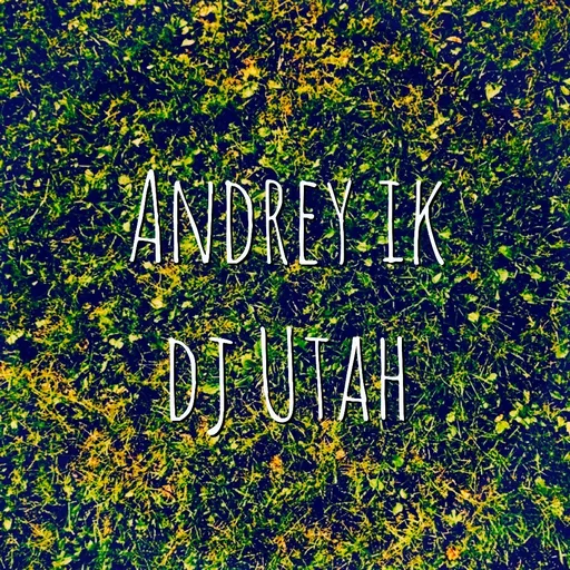 andrey _ik (Dj Utah) Artwork