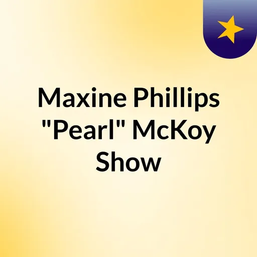 Maxine Phillips "Pearl" McKoy Show Artwork