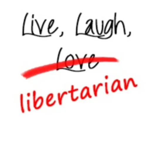 Live, Laugh, Libertarian Artwork
