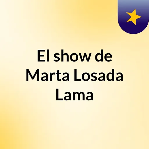 El show de Marta Losada Lama Artwork