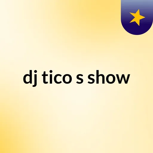 dj tico's show Artwork